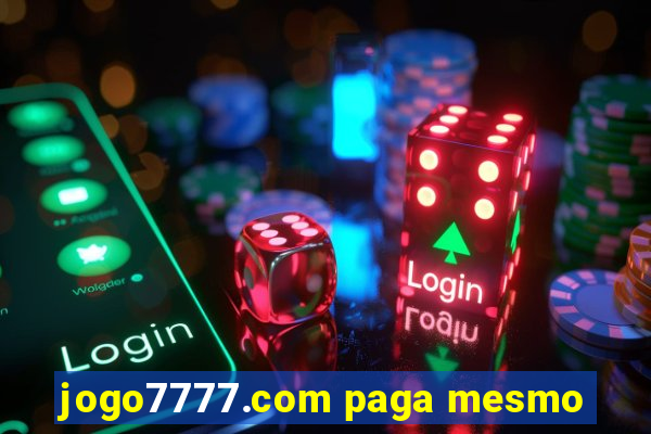 jogo7777.com paga mesmo